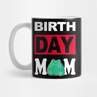 Birth Day Mom Mug